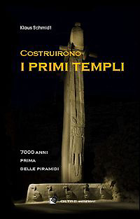 Costruirono i primi templi