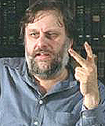 Slavoj Zizek