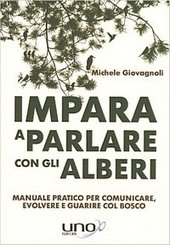 Impara a parlare con gli alberi