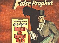 Bob Dylan False Prophet